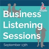 The background is dark teal. In the center is a large teal square. There are shadow figures of people standing up and working on the computer in opposite corners. In white text reads "Business Listening Sessions." In the dark blue teal at the bottom reads "September 13th."