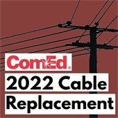 On a rust red background is a black shadow of a power line. Next to it reads "ComEd 2022 Cable Replacement" in bold lettering.