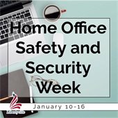 Home Office Safety and Security Week