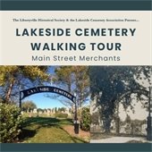 A teal background showcases two photos of a cemetery - one from modern day and another from the past. Text reads "Lakeside Cemetery Walking Tour - Main Street Merchants."