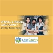The background is mustard yellow. In right center is a photo of people in aprons putting their hands together in the center. Text says "Upskill and Rebuild Lake County - Grow your business now!"