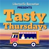 A colorful cartoon truck with a food service window is in front of a multicolored sunset. Text reads "Libertyville Recreation presents Tasty Thursdays."
