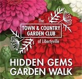Bold red and pink flowers are in the center of a square. Text says "The Town and Country Garden Club of Libertyville Hidden Gems Garden Walk."