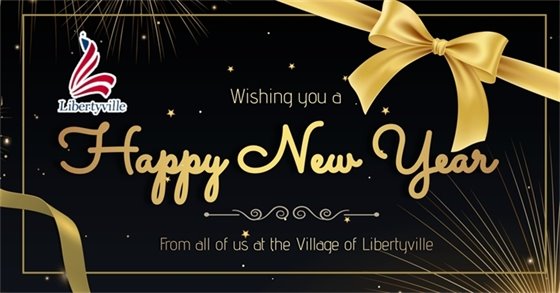 Happy New Year from the Village of Libertyville