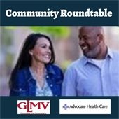 The background is dark blue. In the center is a photo of a woman and man smiling at one another. Top text reads "Community Roundtable." At the bottom are two logos that say "GLMV - Chamber of Commerce" and "Advocate Health Care."